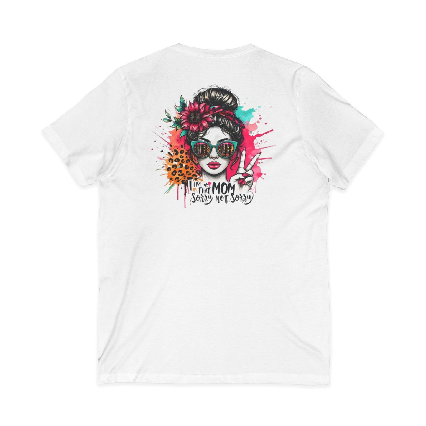 Never Waver  I'm that Mom Sorry Not Sorry V-Neck Tee for Moms