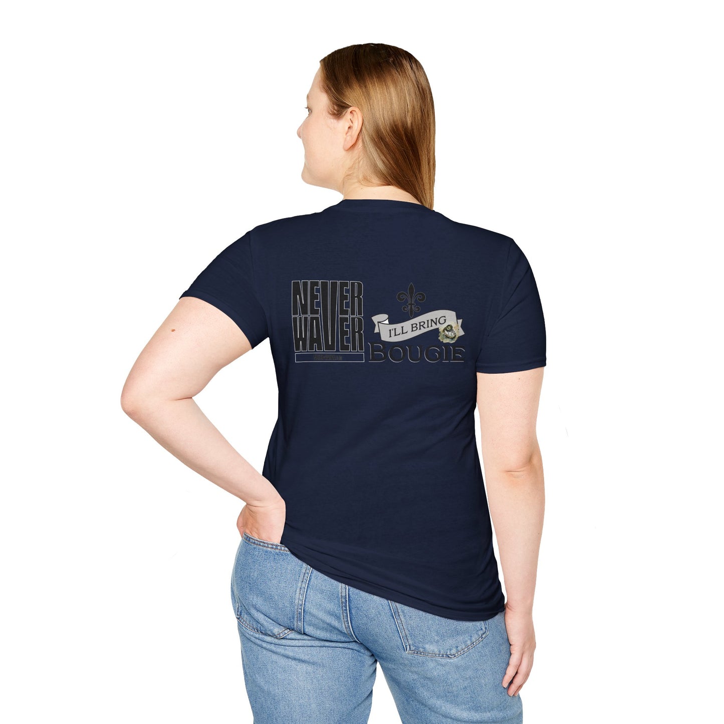 Never Waver I'll Bring The Bougie Unisex Softstyle T-Shirt