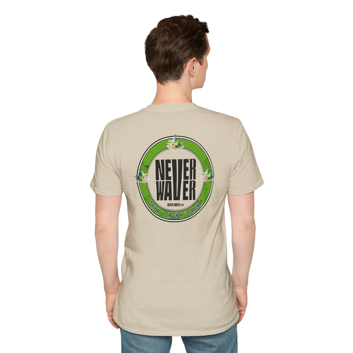 Never Waver Drink Drank Drunk Unisex Soft style T-Shirt