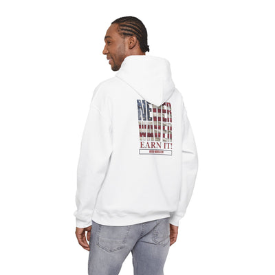 Never Waver Earn It Hooded Sweatshirt - Unisex Heavy Blend™