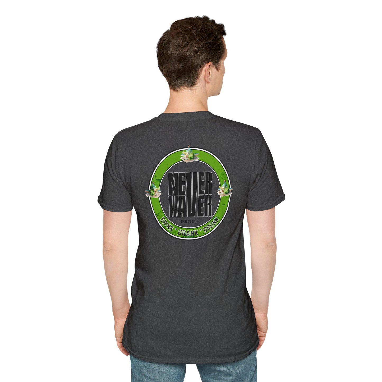 Never Waver Drink Drank Drunk Unisex Soft style T-Shirt
