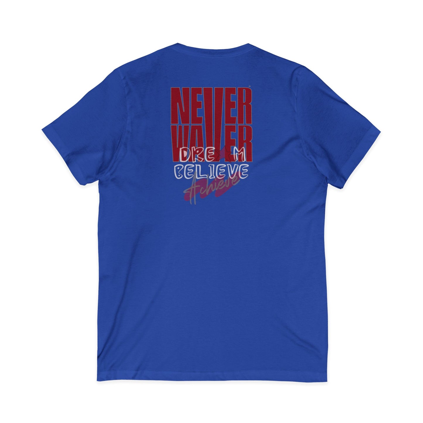 Never Waver Dream Believe Achieve Motivational V-Neck Tee