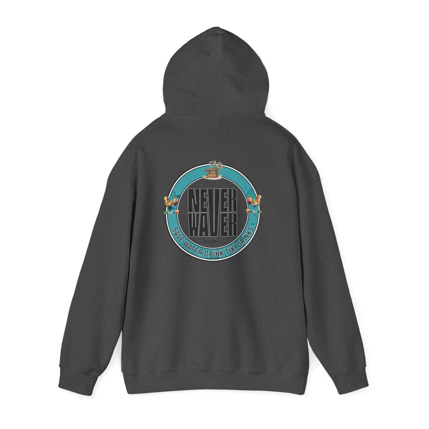 Eco-Friendly Unisex Hoodie: "Never Waver Save Water Drink Tiki Drinks"