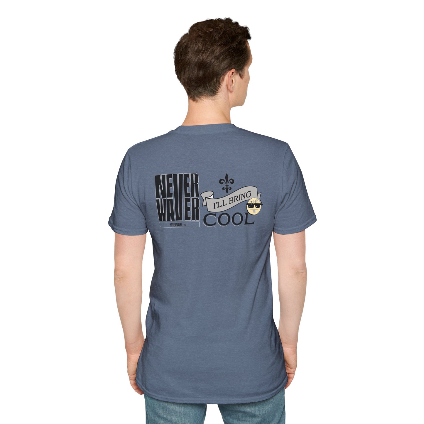 Never Waver I'll Bring TheCool Unisex Softstyle T-Shirt