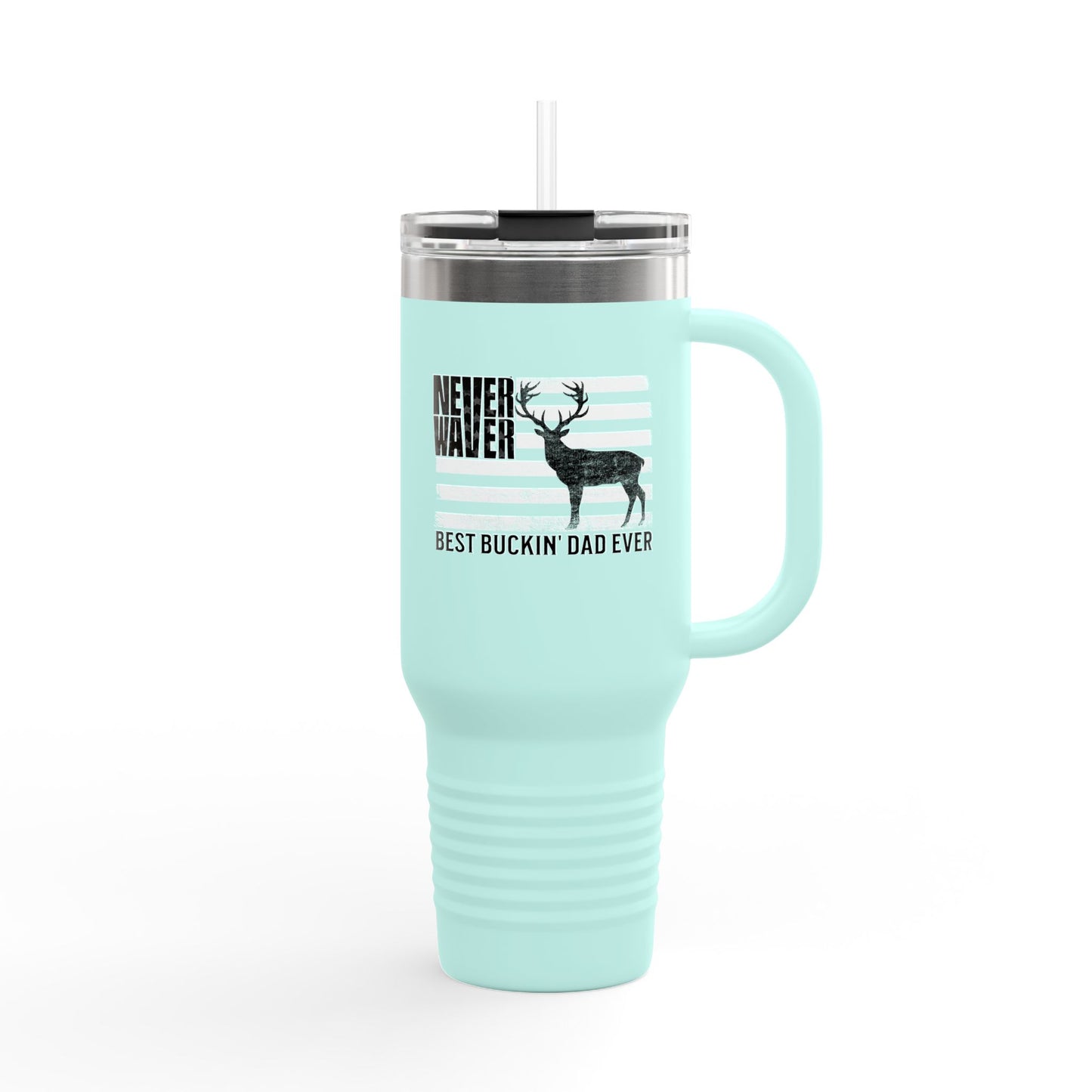 Insulated Travel Mug — "Never Waver Best Buckin' Dad Ever" 40oz