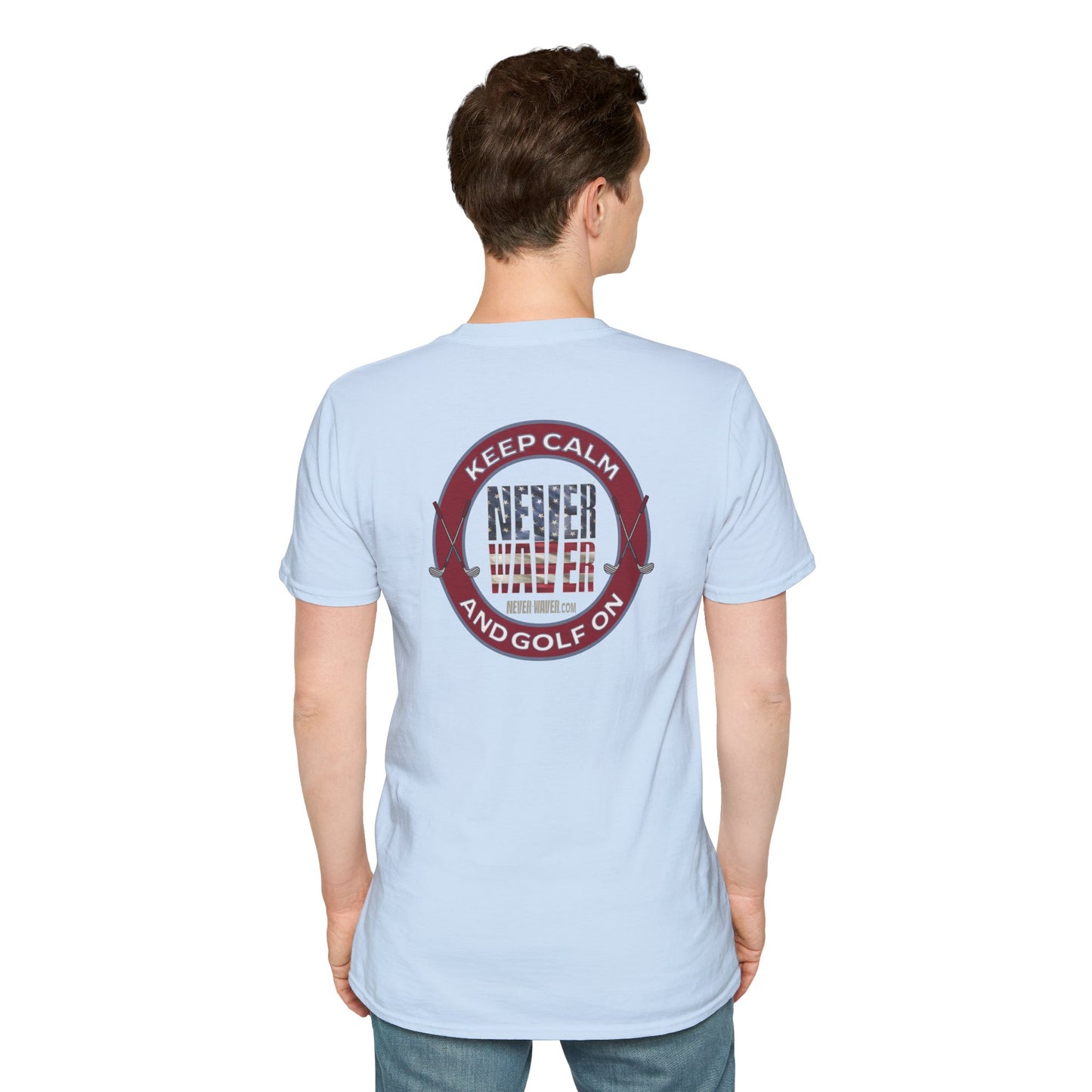 Keep Calm Never Waver & Golf On Unisex Soft style T-Shirt
