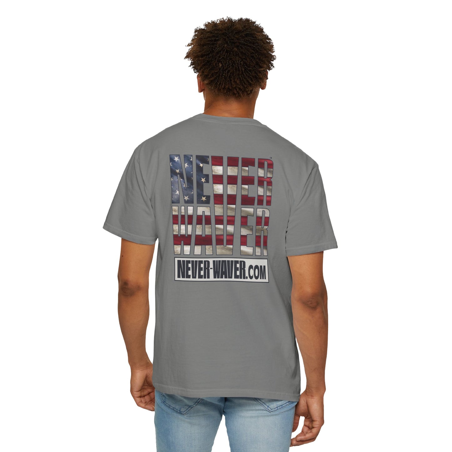 Never Waver Website Unisex Garment-Dyed T-Shirt - Patriotic Graphic Tee