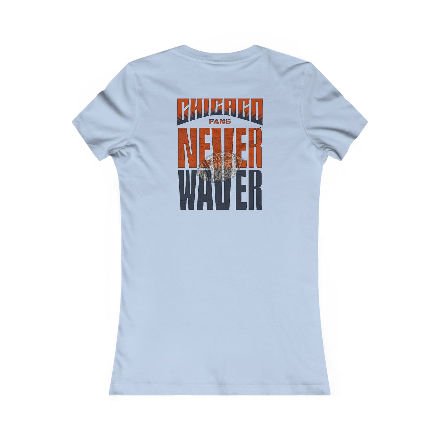 Chicago Fans Never Waver W-Leopard Football Women's Favorite Tee
