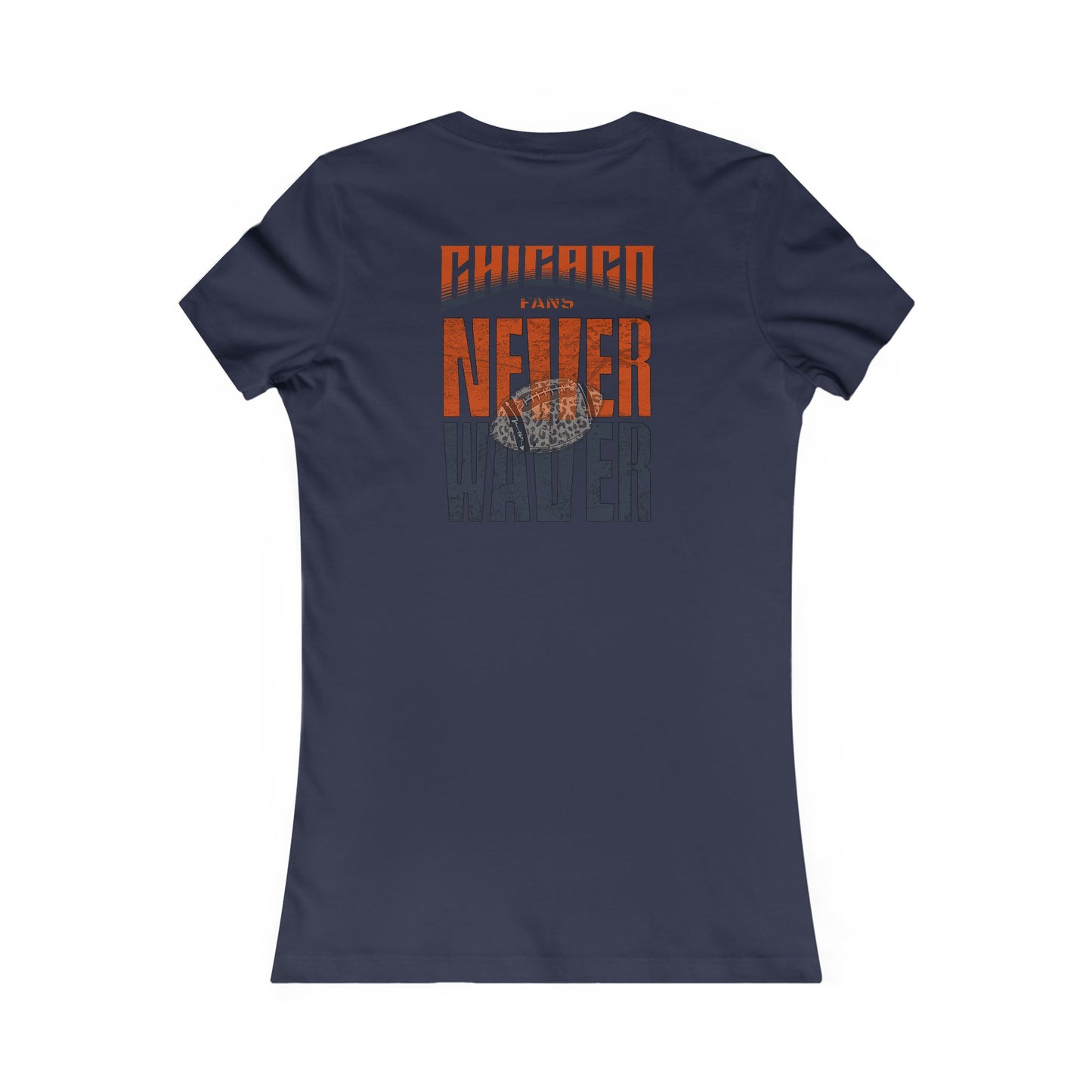 Chicago Fans Never Waver W-Leopard Football Women's Favorite Tee