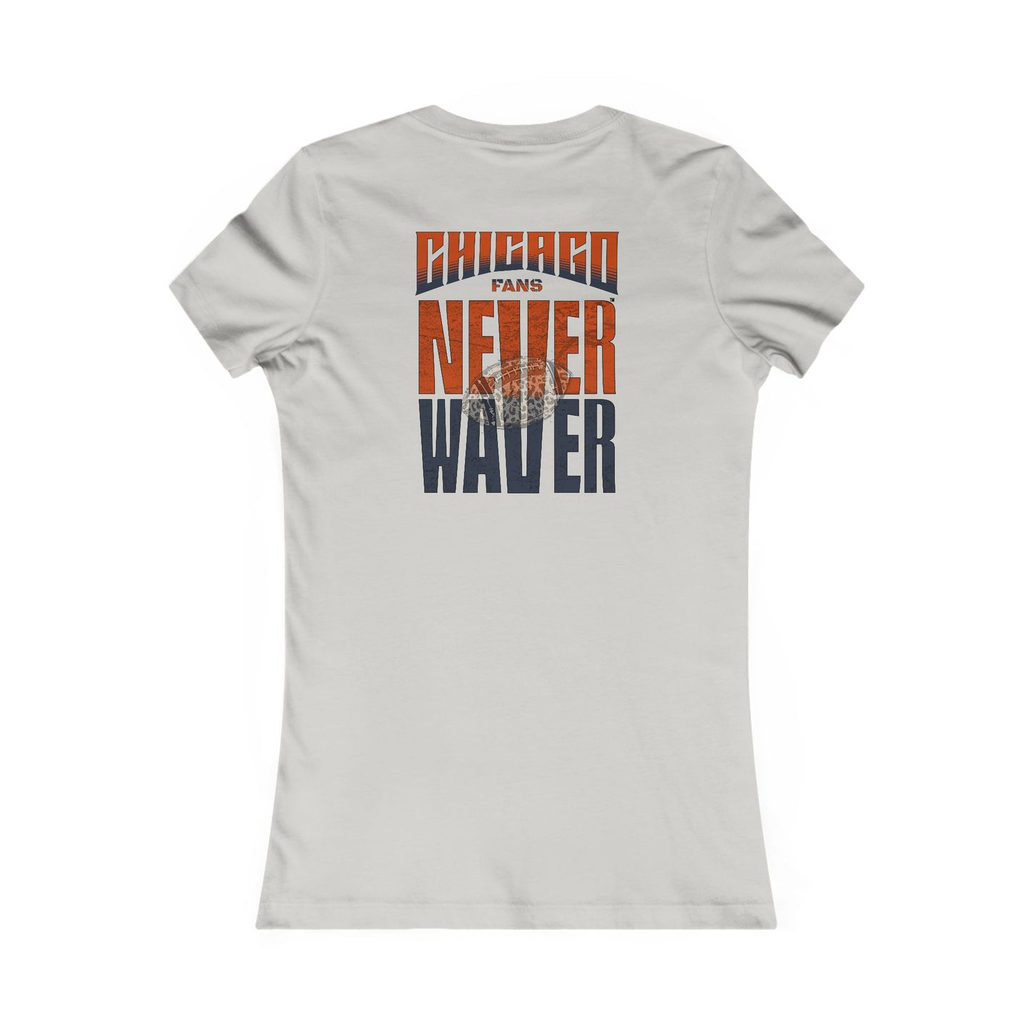Chicago Fans Never Waver W-Leopard Football Women's Favorite Tee