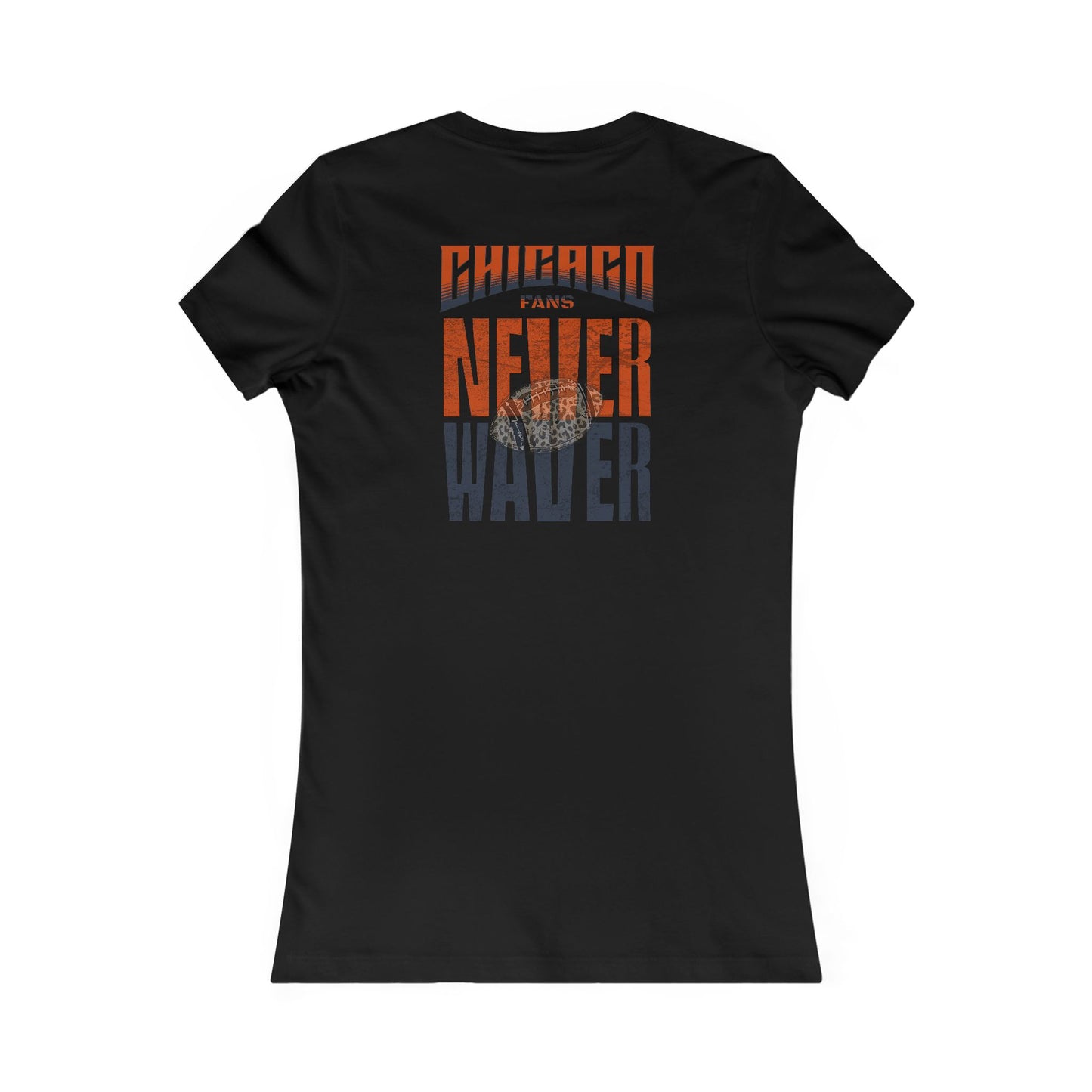 Chicago Fans Never Waver W-Leopard Football Women's Favorite Tee