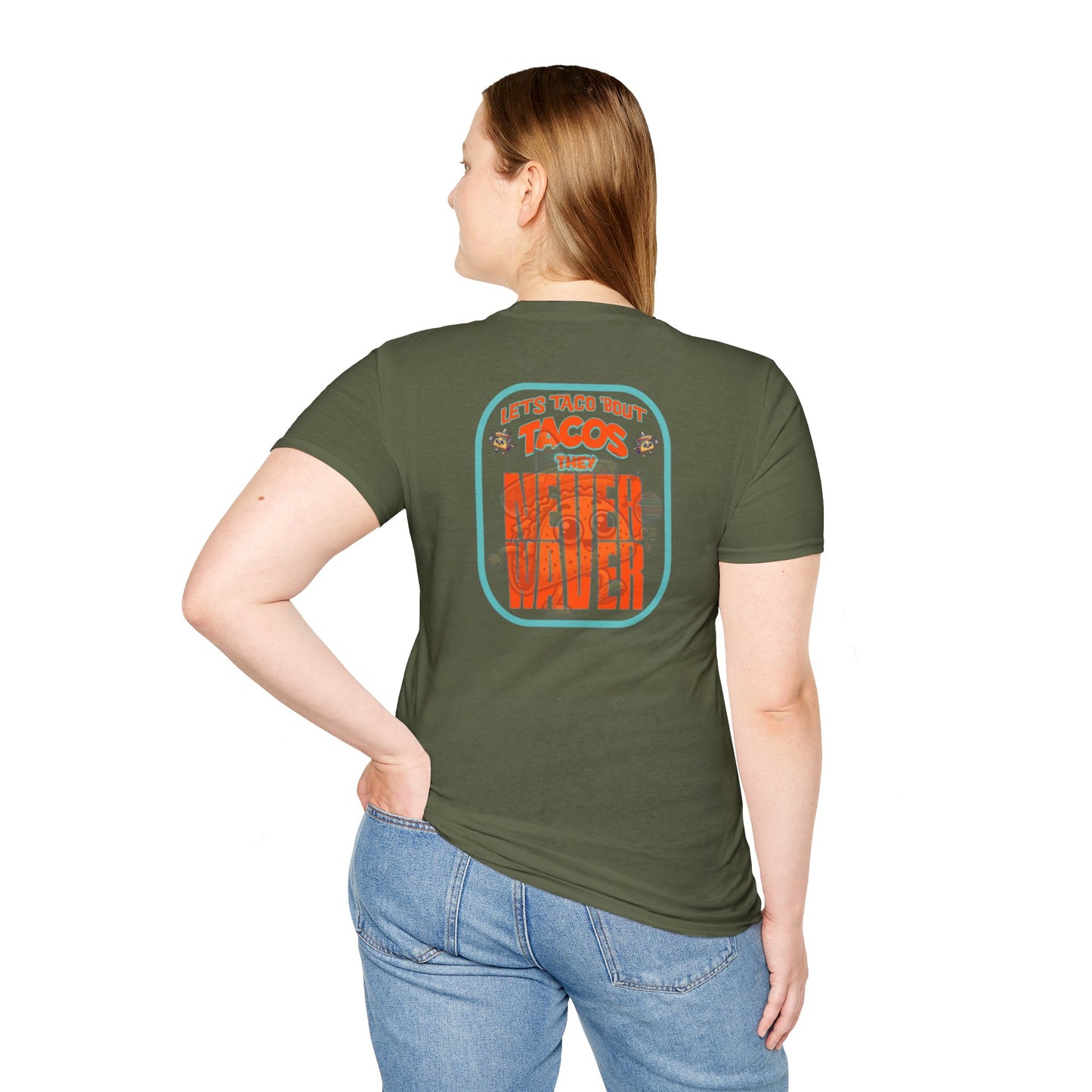Let's Taco' Bout Tacos They Never Waver Unisex Soft style T-Shirt