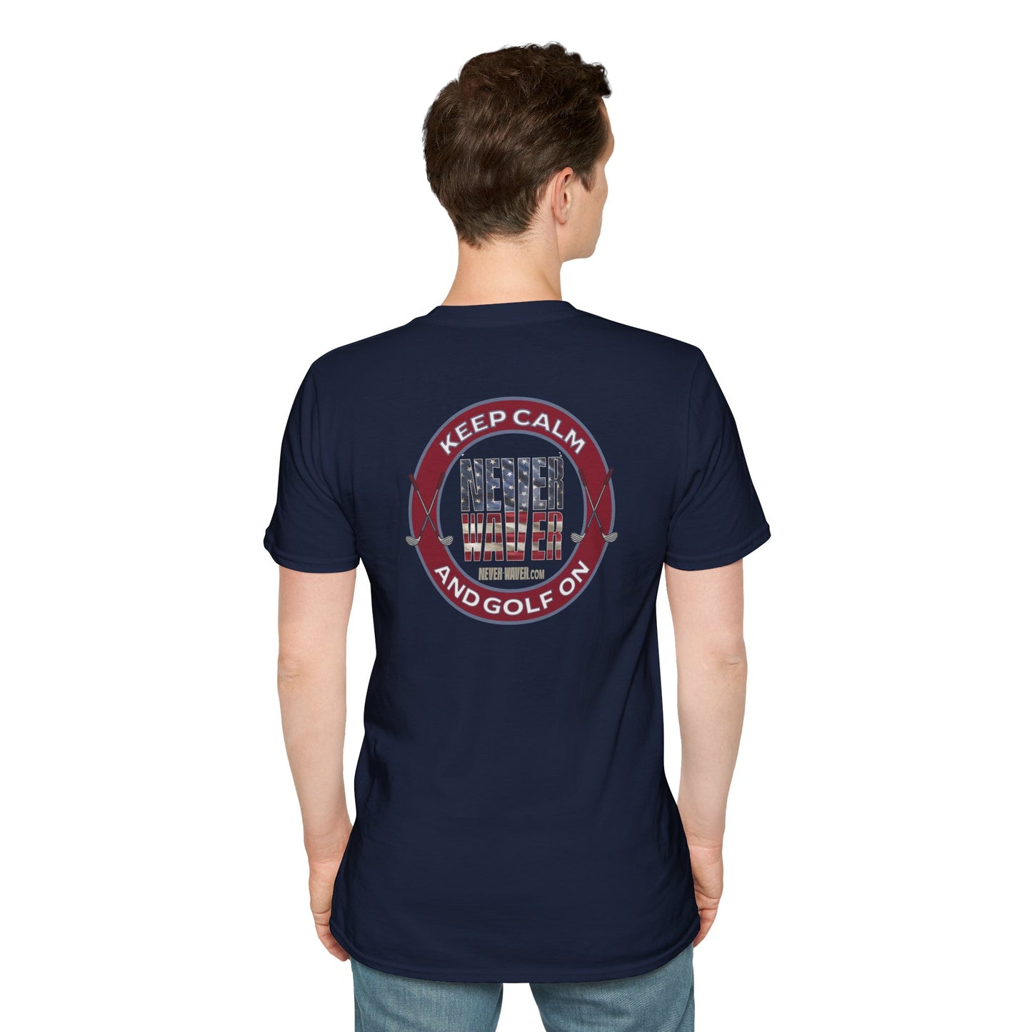 Keep Calm Never Waver & Golf On Unisex Soft style T-Shirt