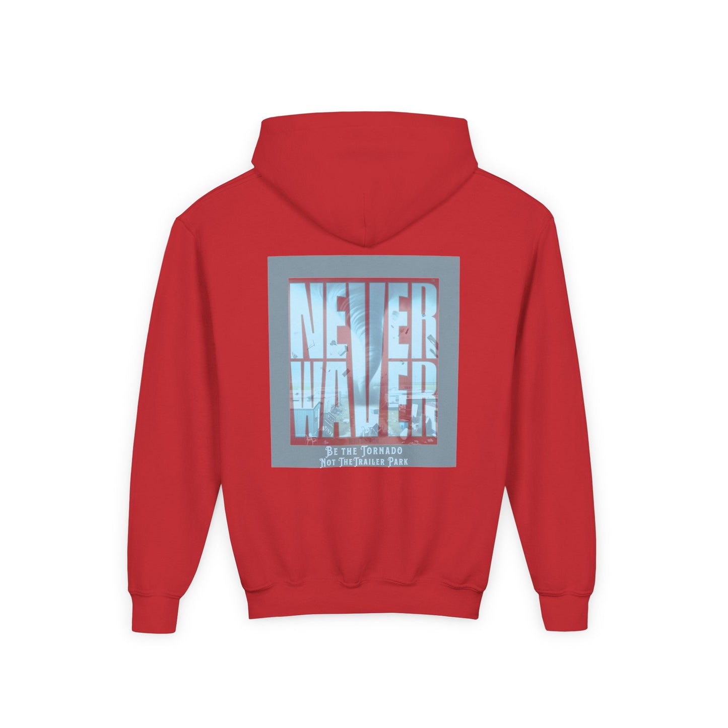 Never Waver Be The Tornado Not the Trailer Park Themed Hoodie