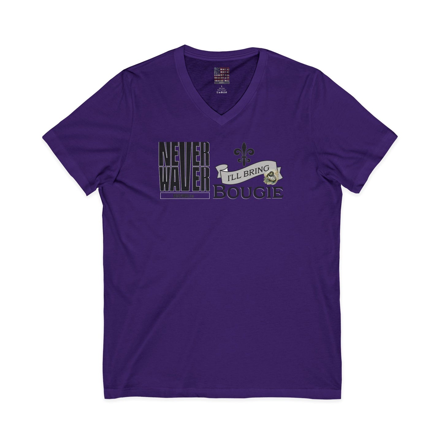 Never Waver I'll bring the Bougie T-Shirt Unisex V-Neck Tee