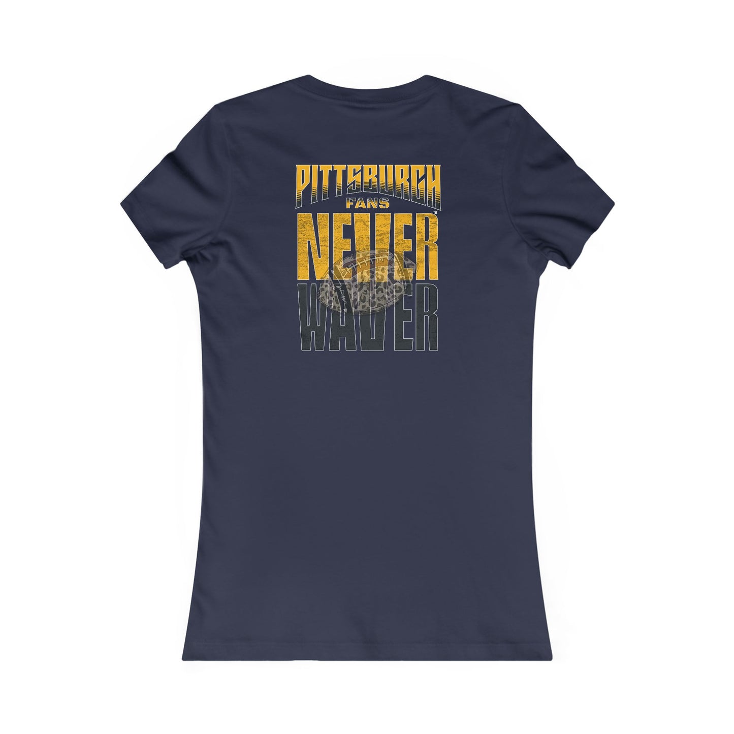 Pittsburgh Fans Never Waver With Leopard Football Women's Favorite Tee