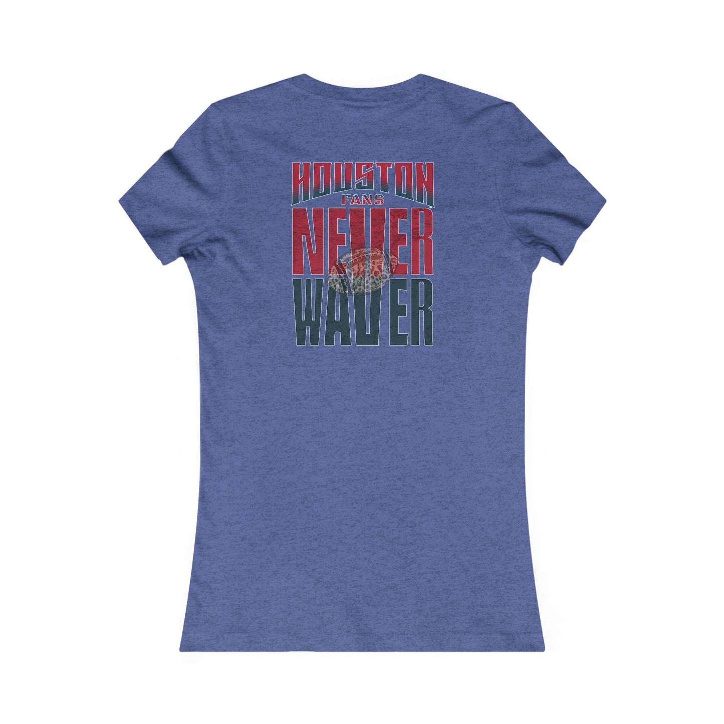 Houston Fans Never Waver W-Leopard Football Women's Favorite Tee