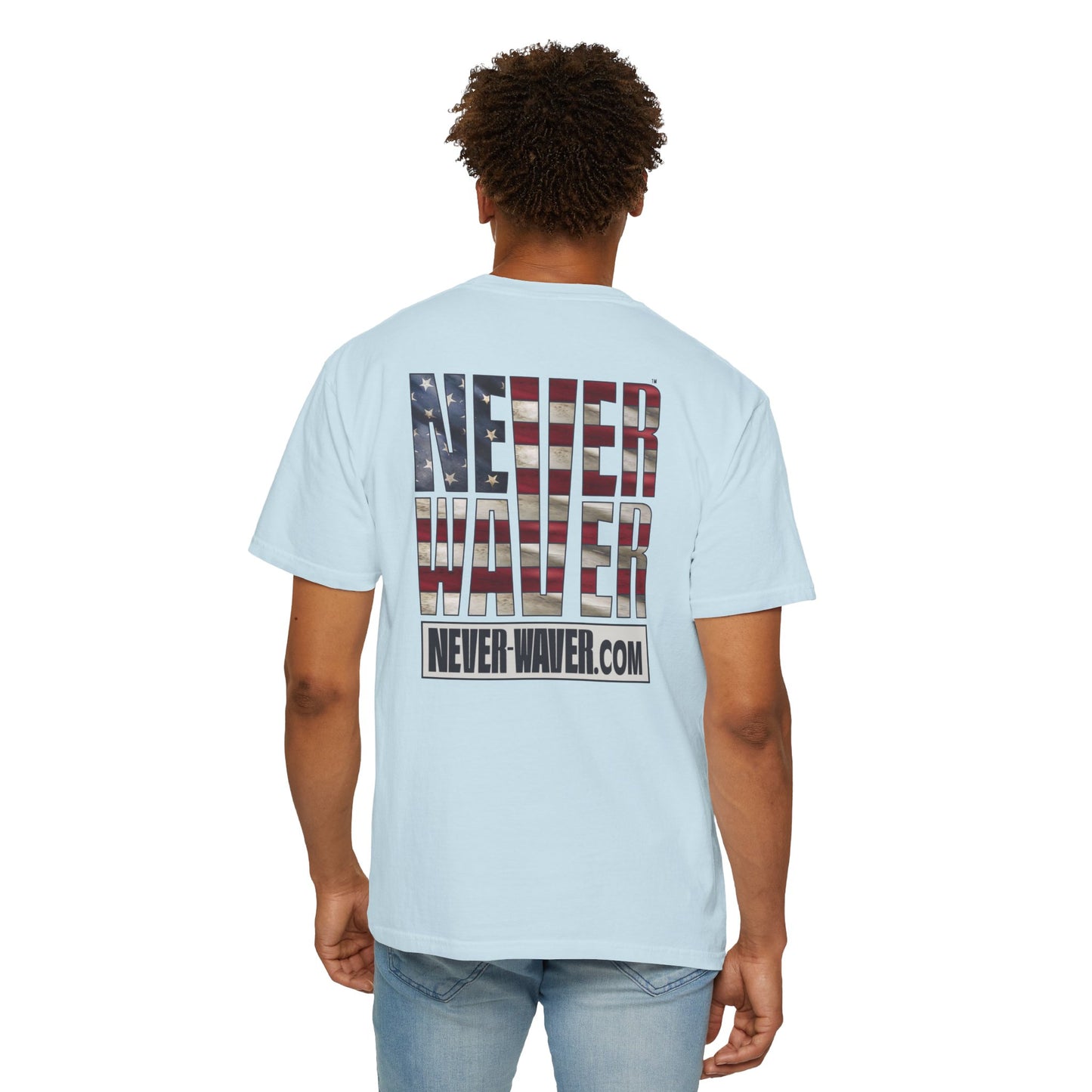Never Waver Website Unisex Garment-Dyed T-Shirt - Patriotic Graphic Tee