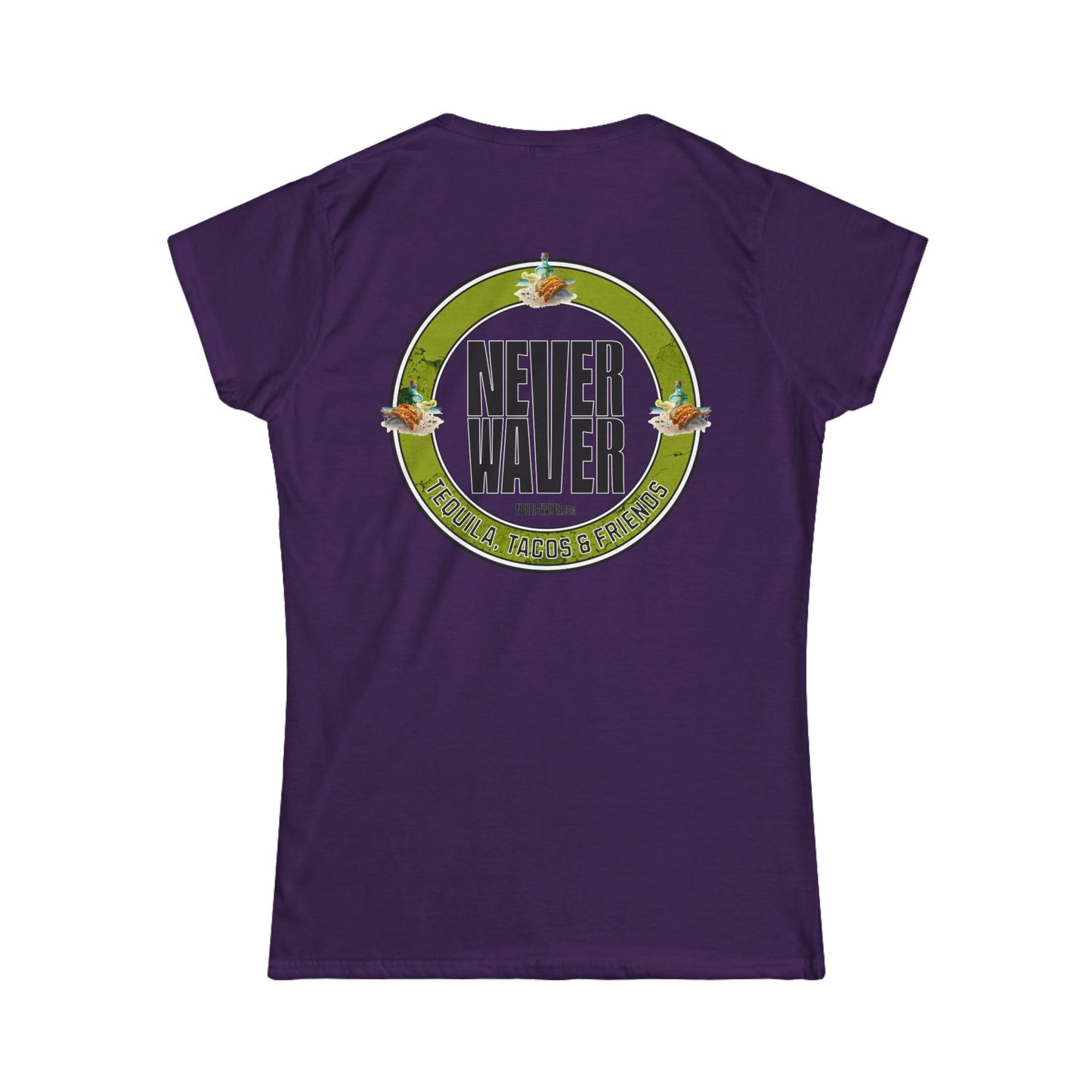 Never Waver Tequila, Tacos, And Friends Women's Soft Style Tee