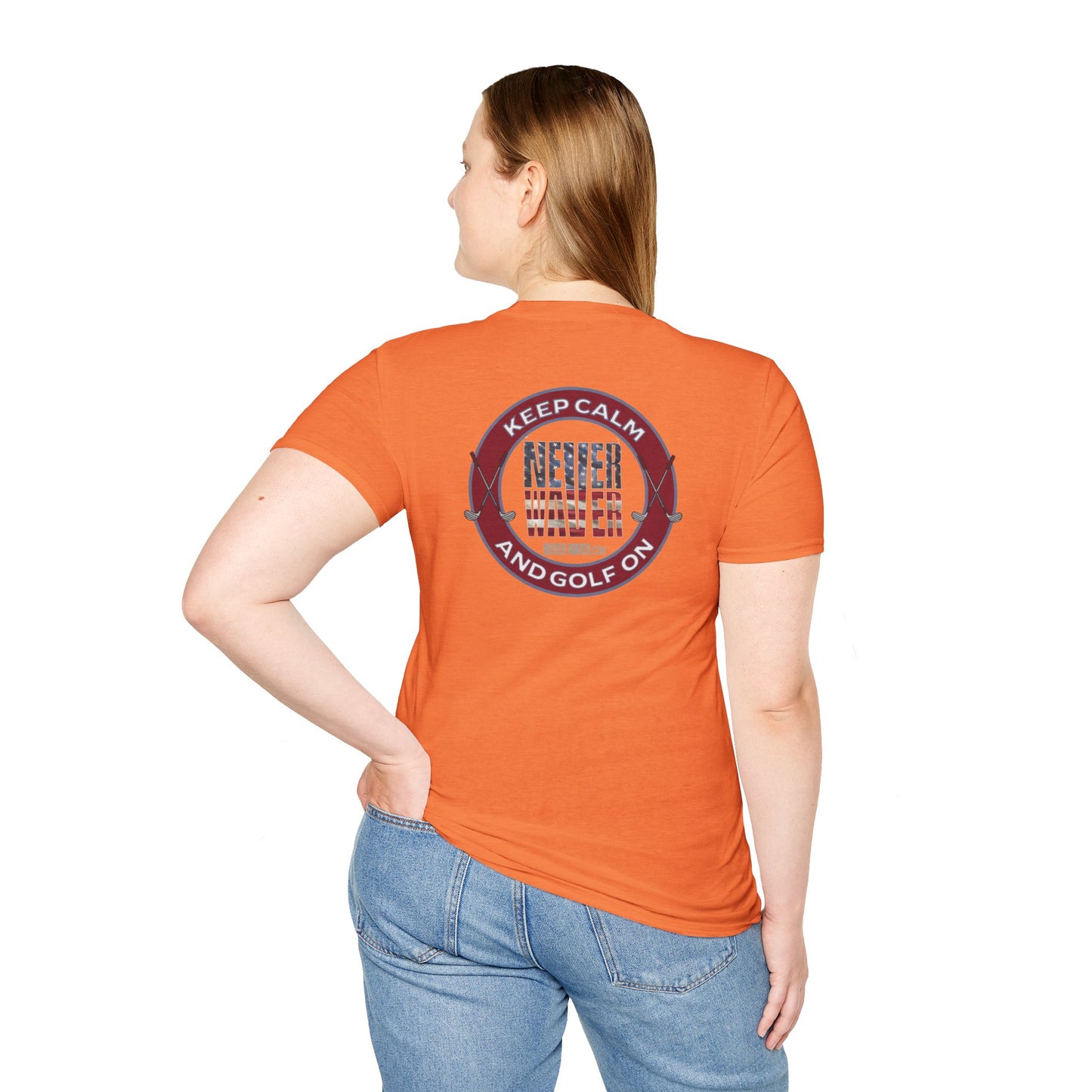 Keep Calm Never Waver & Golf On Unisex Soft style T-Shirt