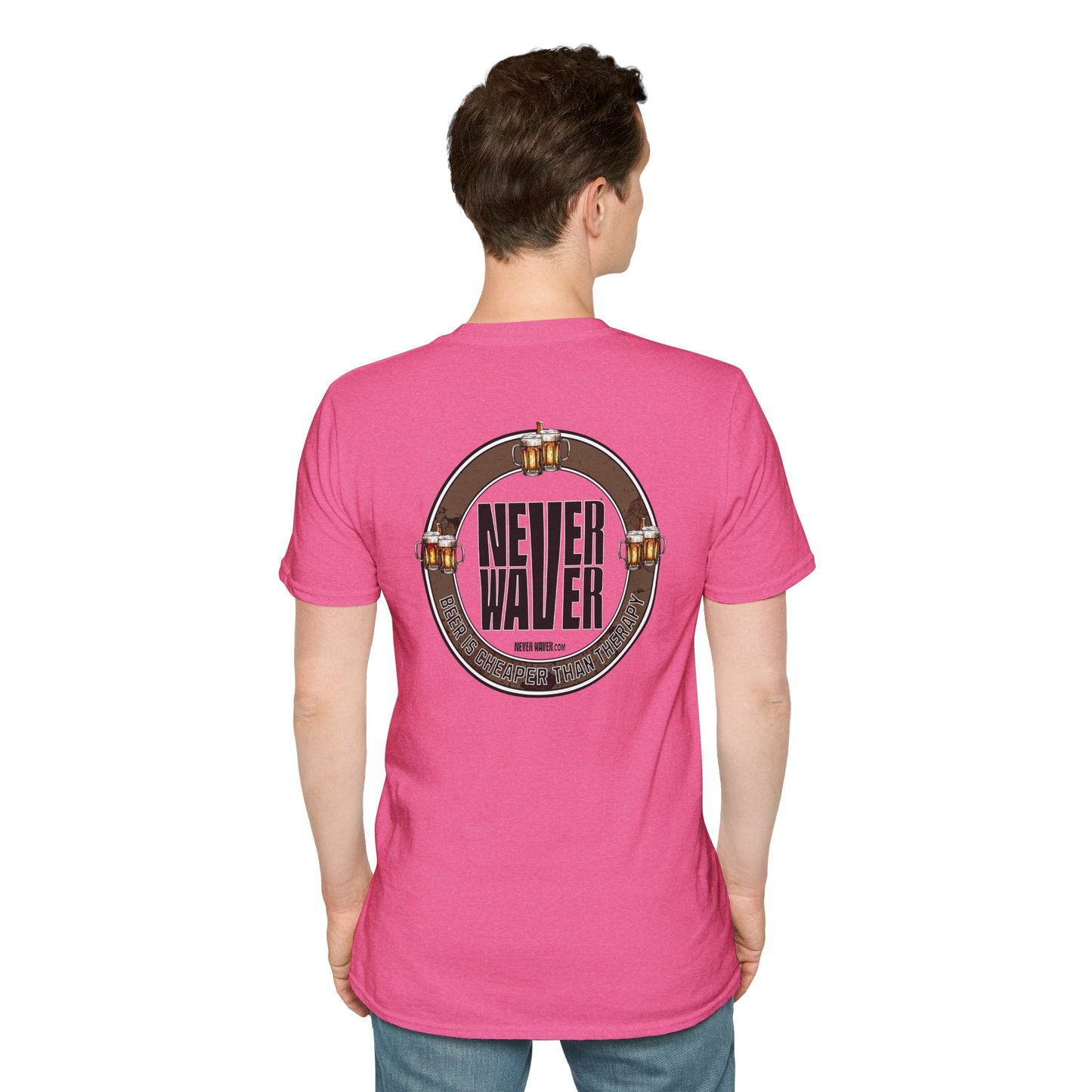 Never Waver Beer Is cheaper Than Therapy  Unisex Soft style T-Shirt
