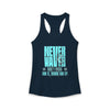 Never Waver Don't Wish For It work For It Women's Ideal Racerback Tank