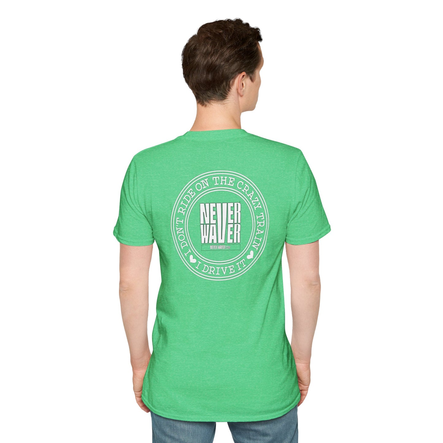 Never Waver I don't ride the Crazy Train I Drive it Unisex Softstyle T-Shirt