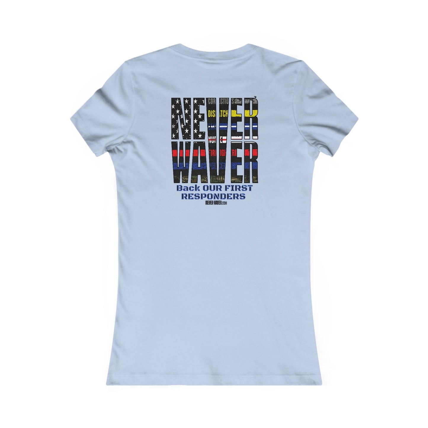 Never Waver Back Our First Responders Women's T-Shirt