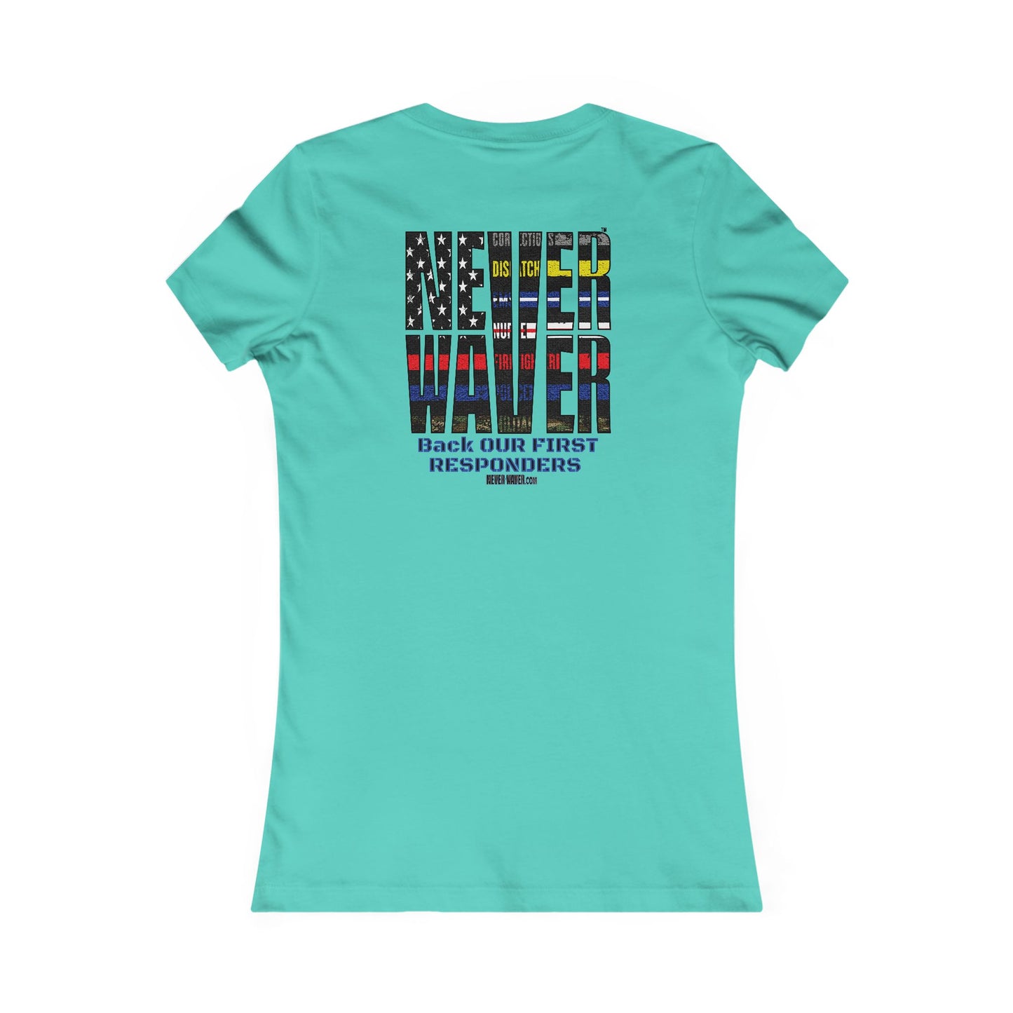 Never Waver Back Our First Responders Women's T-Shirt