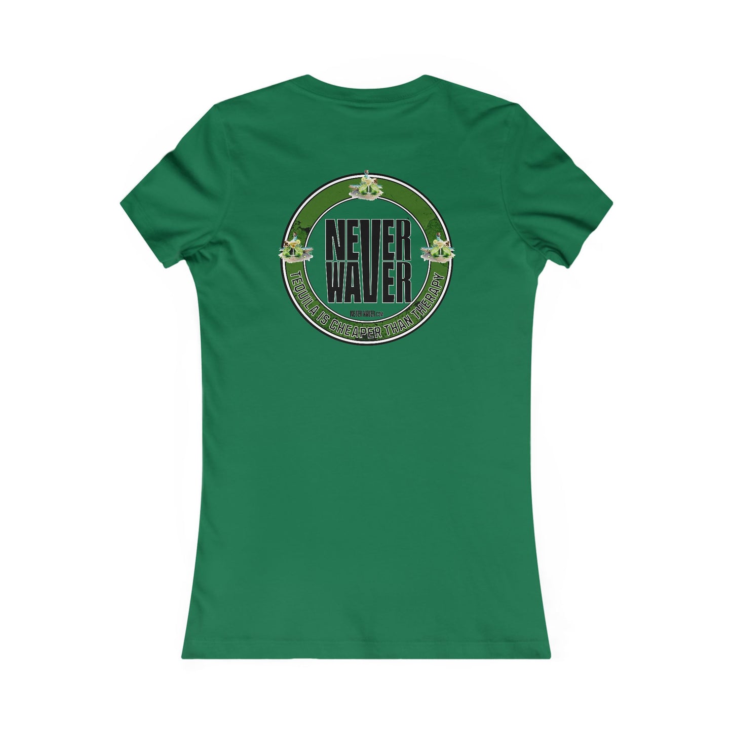 Never Waver Tequila Is Cheaper Than Therapy T-shirt Women's Tee