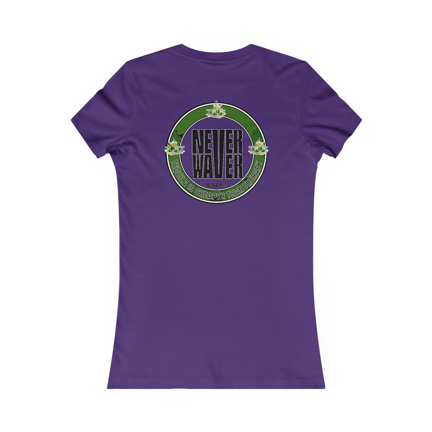 Never Waver Tequila Is Cheaper Than Therapy T-shirt Women's Tee