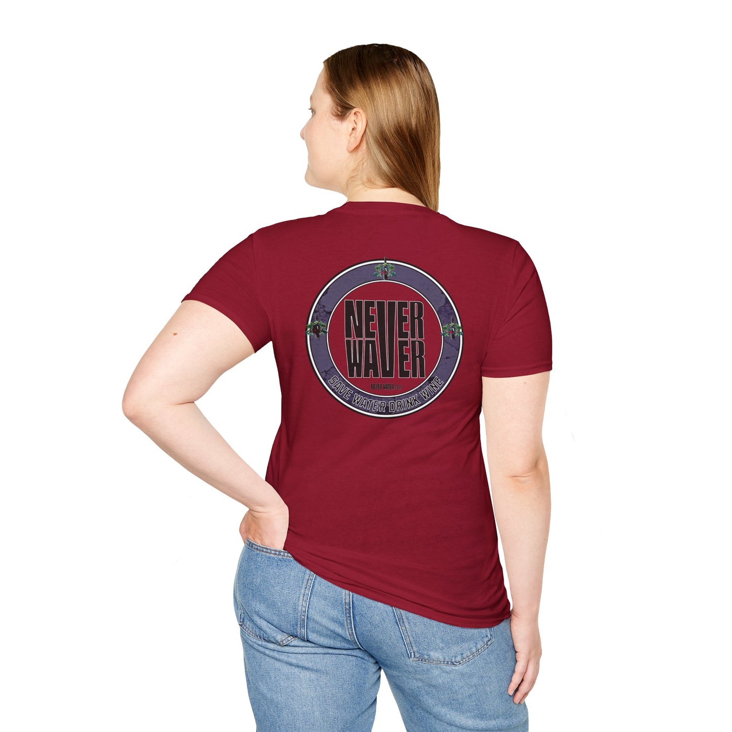 Never Waver Save Water Drink Wine Unisex Soft style T-Shirt
