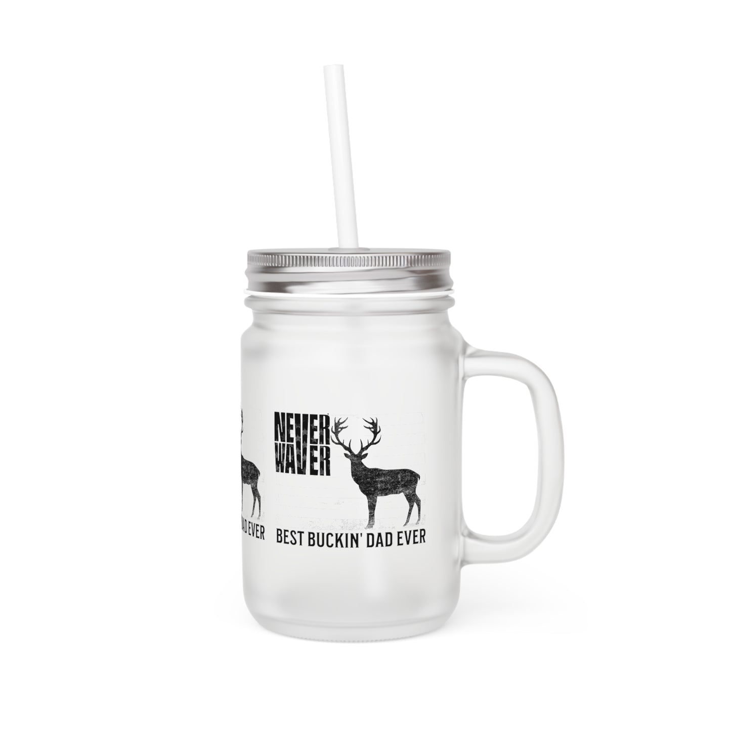 Never Waver Best Buckin' Dad Ever Mason Jar with Straw - Perfect Gift for Father's Day or Independence Day