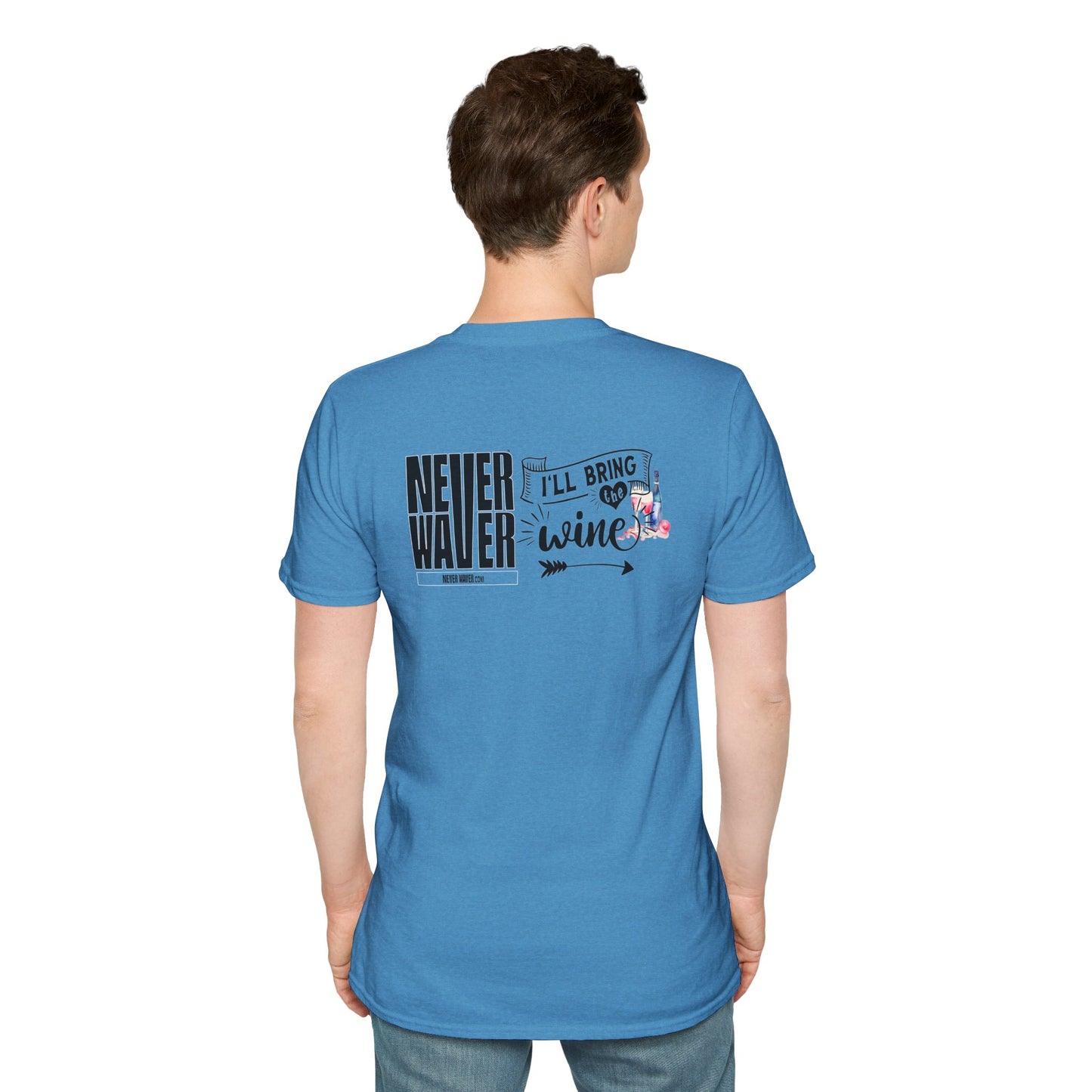 Never Waver I'll Bring The Wine Unisex Softstyle T-Shirt