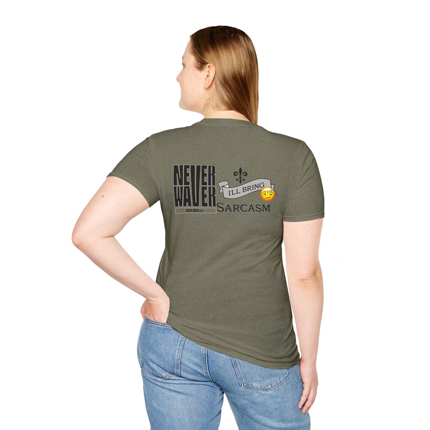 Never Waver I'll Bring The Sarcasm Unisex Softstyle T-Shirt