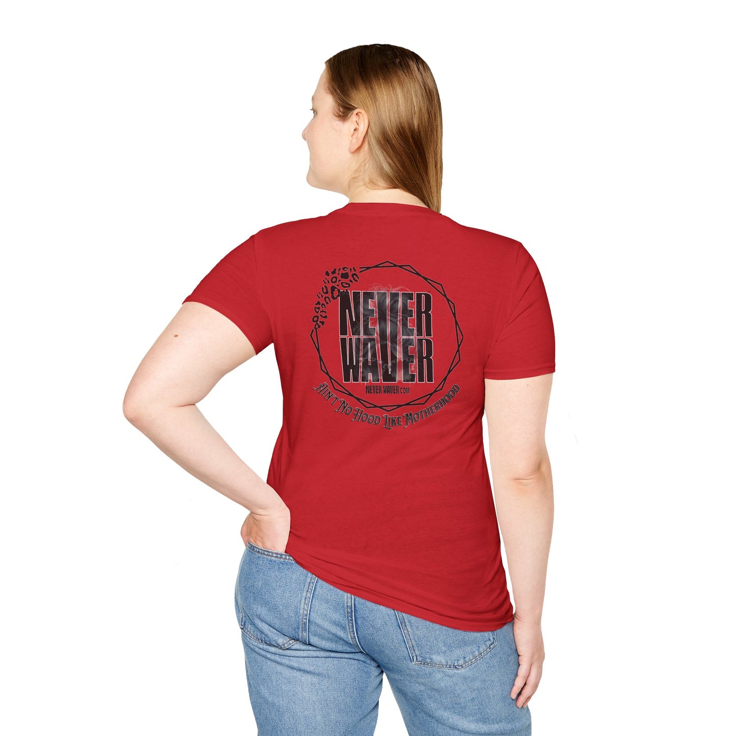 Never Waver Ain't No Hood Like Motherhood Unisex Softstyle T-Shirt
