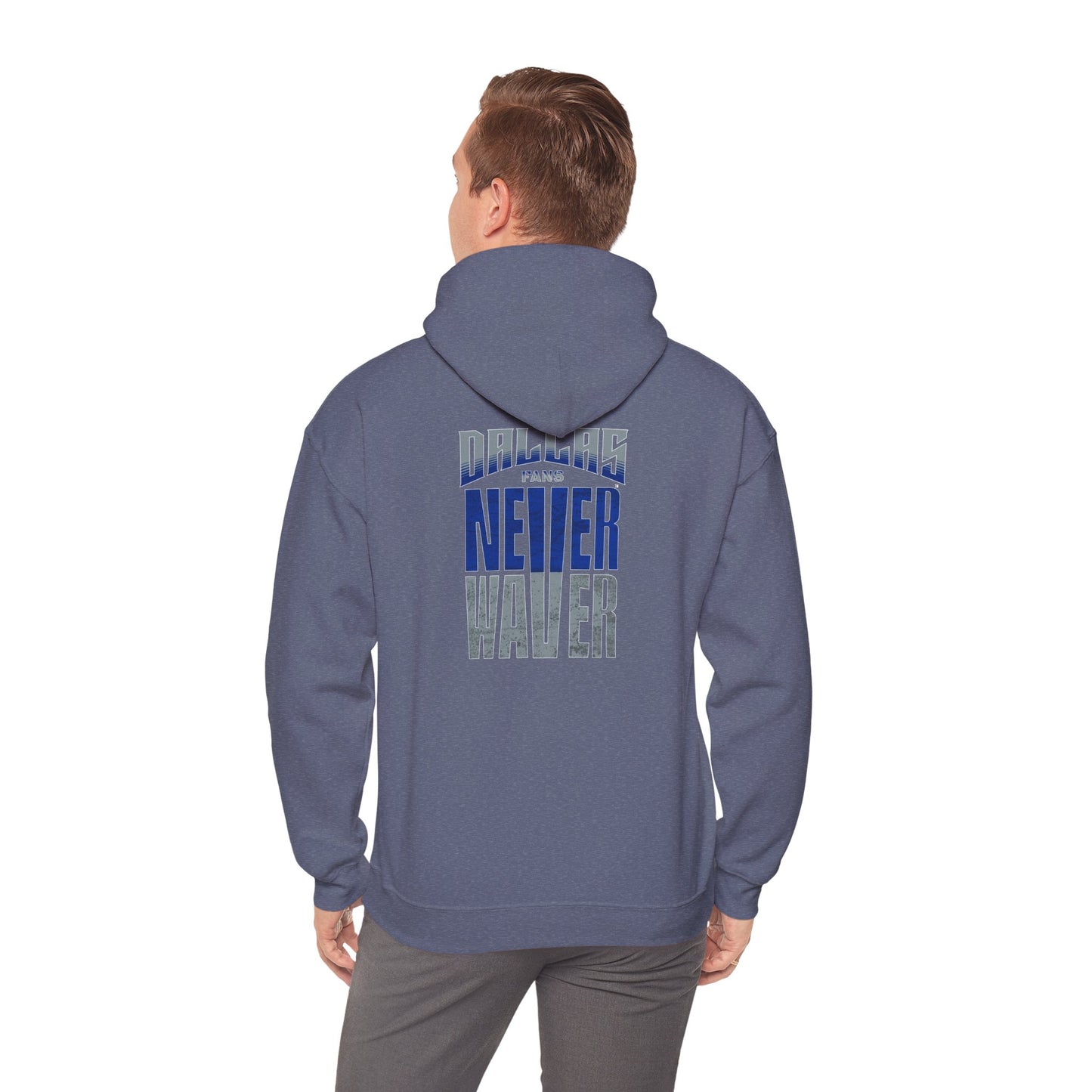 "Dallas Fans Never Waver" Motivational Unisex Heavy Blend™ Hooded Sweatshirt