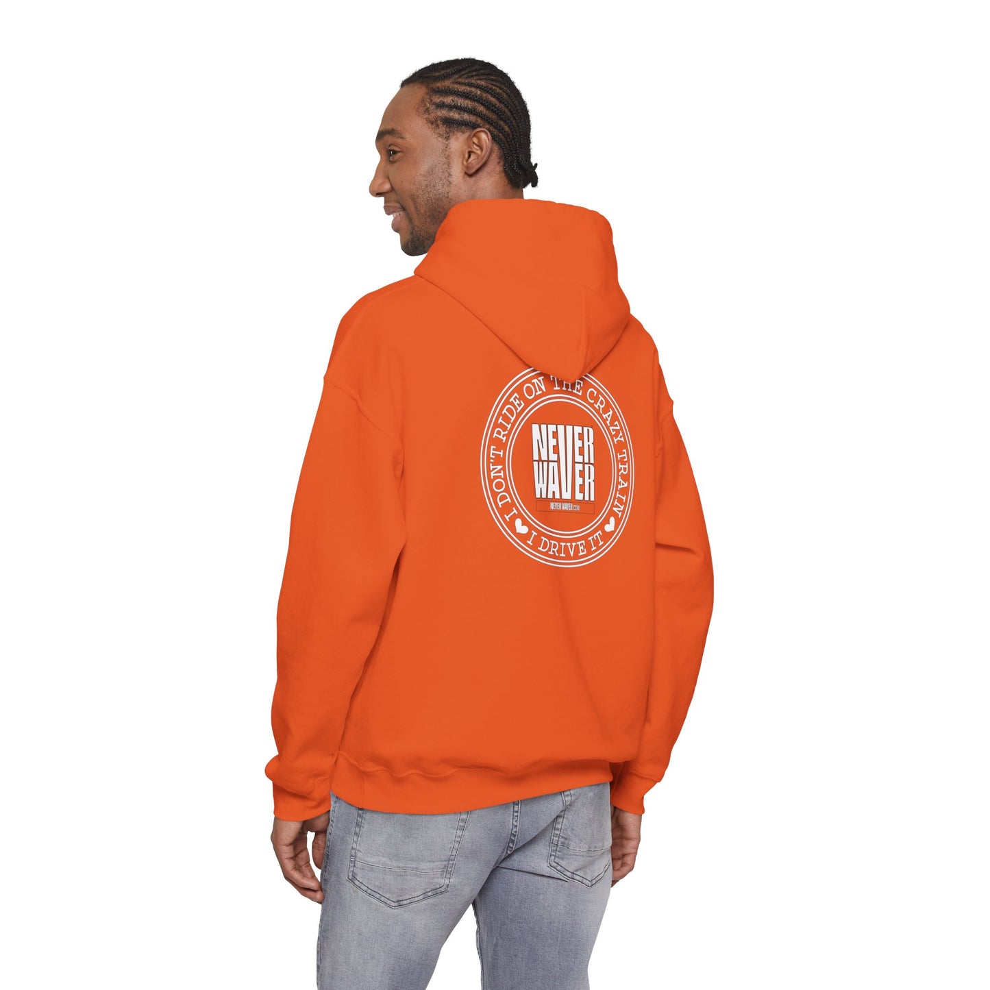 Never Waver I Don't Ride on the Crazy Train I Drive It Unisex Heavy Blend™ Hooded Sweatshirt