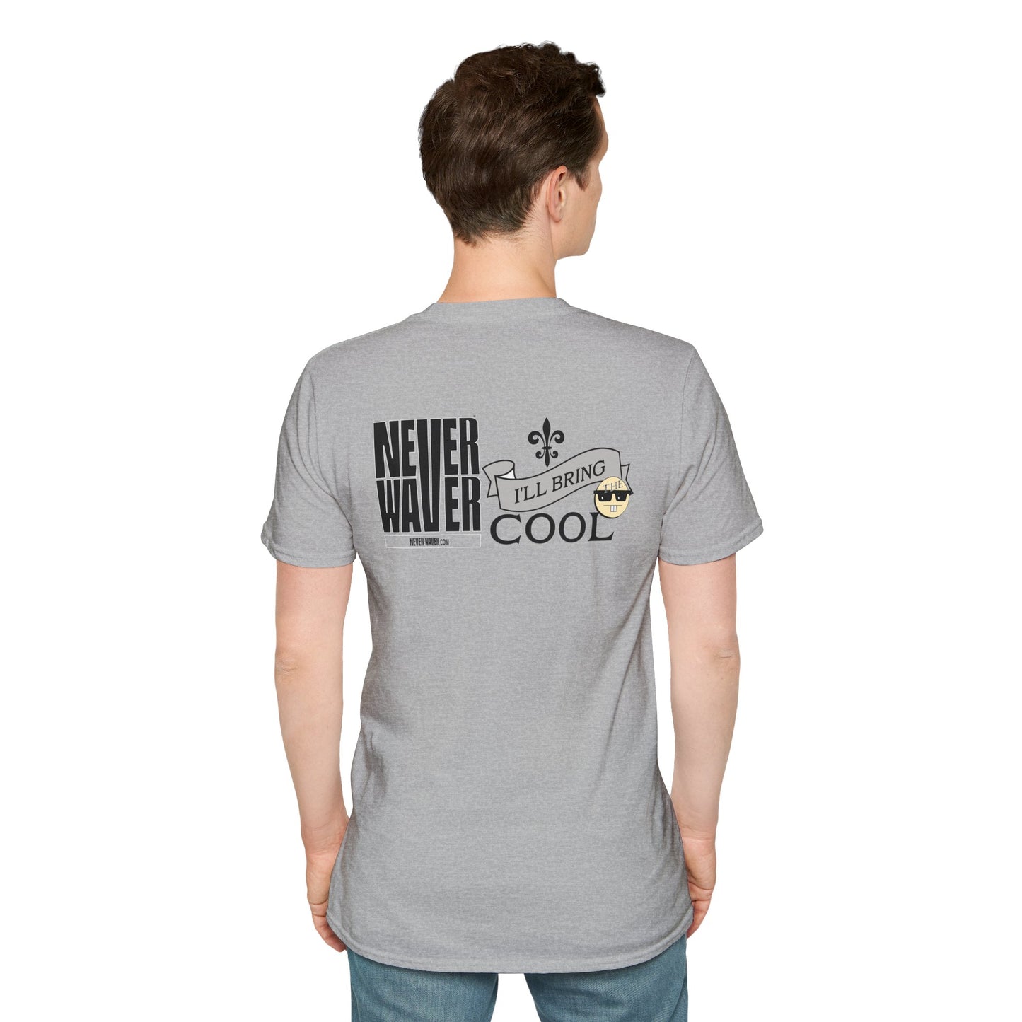Never Waver I'll Bring TheCool Unisex Softstyle T-Shirt