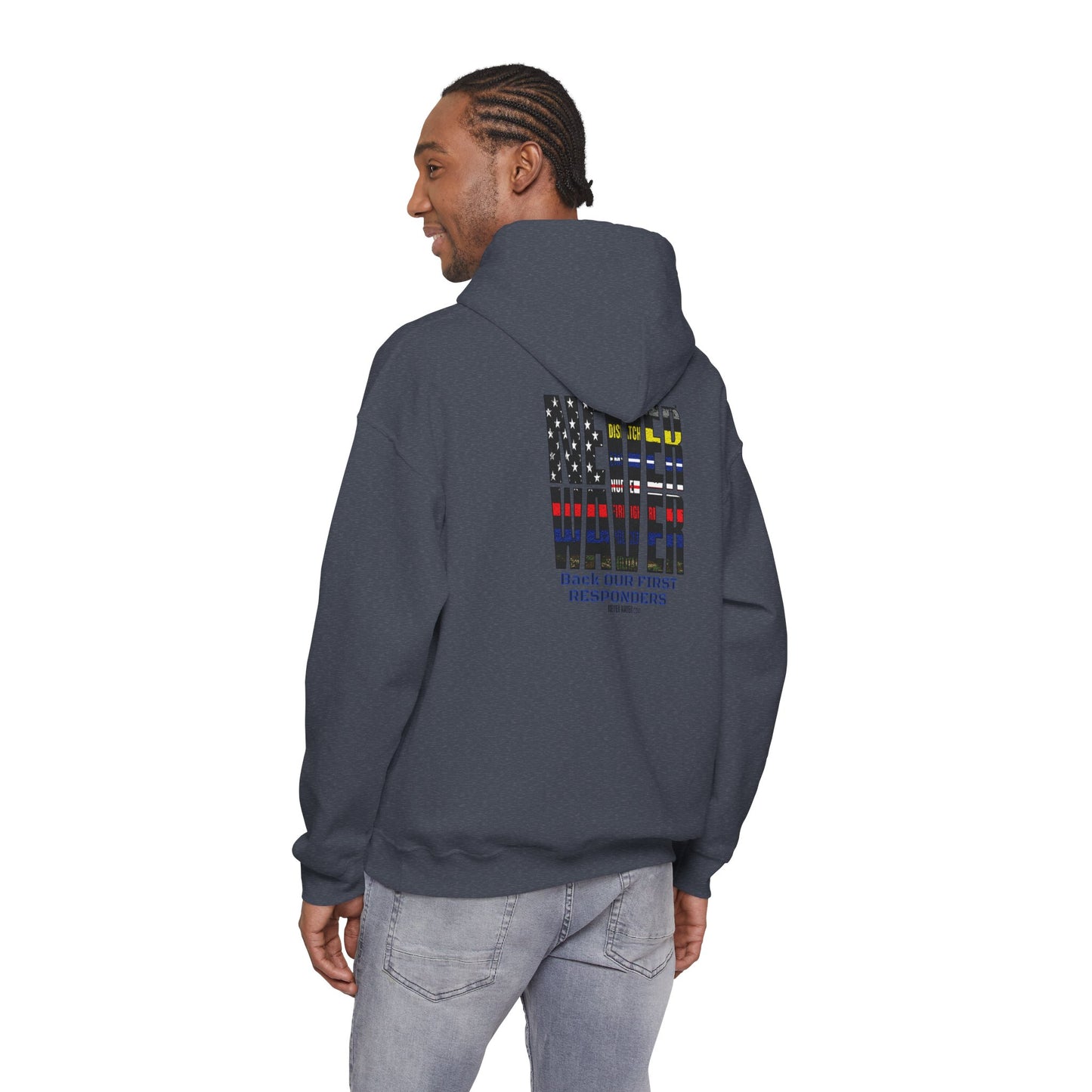 Never Waver Always Back Our First Responders Hoodie
