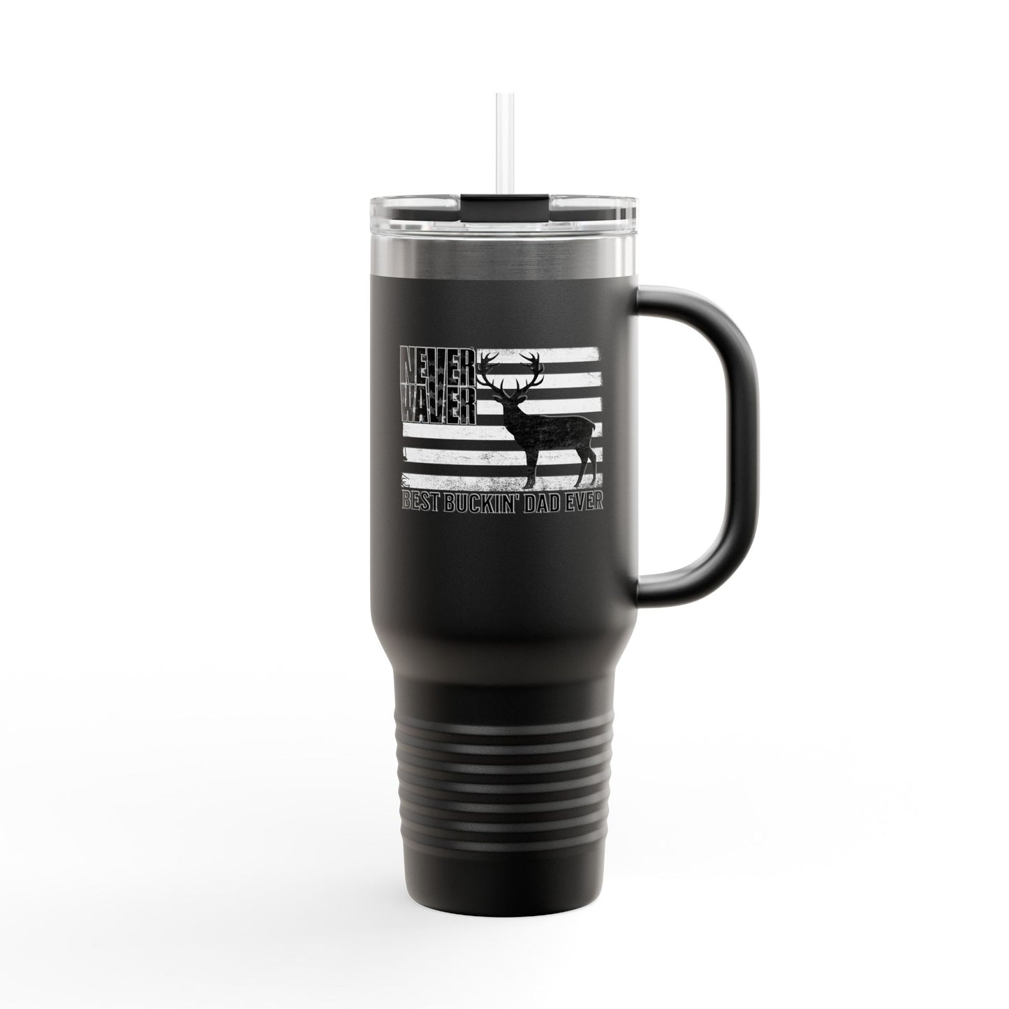 Insulated Travel Mug — "Never Waver Best Buckin' Dad Ever" 40oz