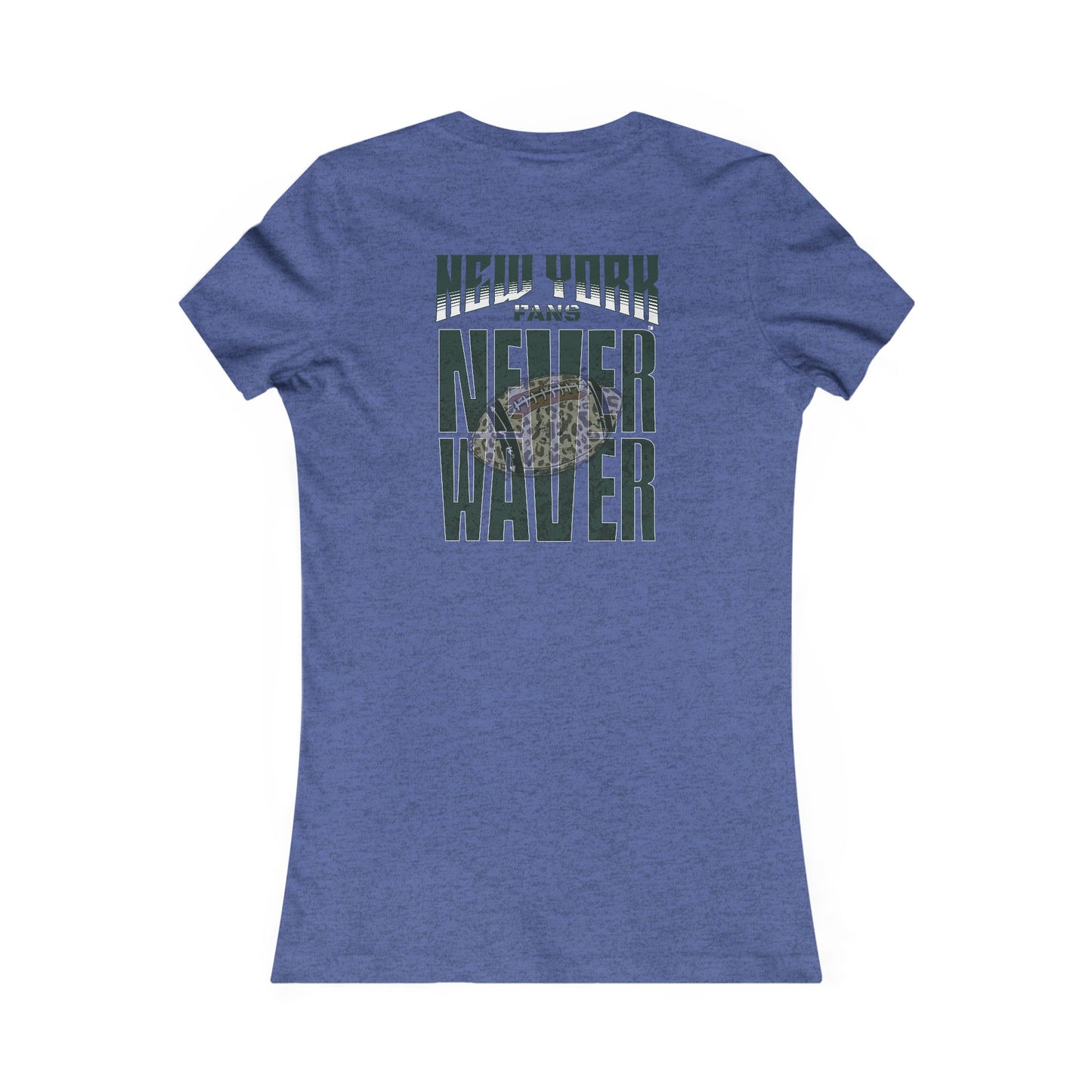 New York Fans Never Waver W-Leopard Football Women's Favorite Tee