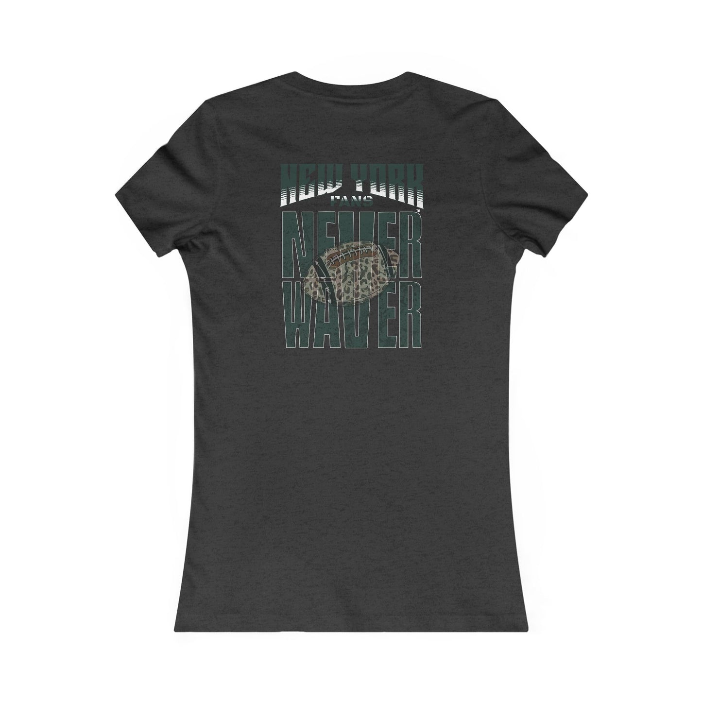 New York Fans Never Waver W-Leopard Football Women's Favorite Tee