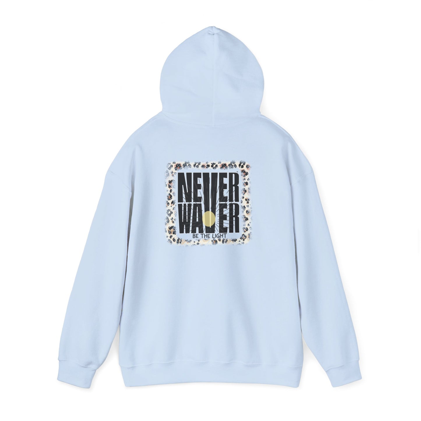 NEVER WAVER Be The Light Unisex Heavy Blend™ Hooded Sweatshirt