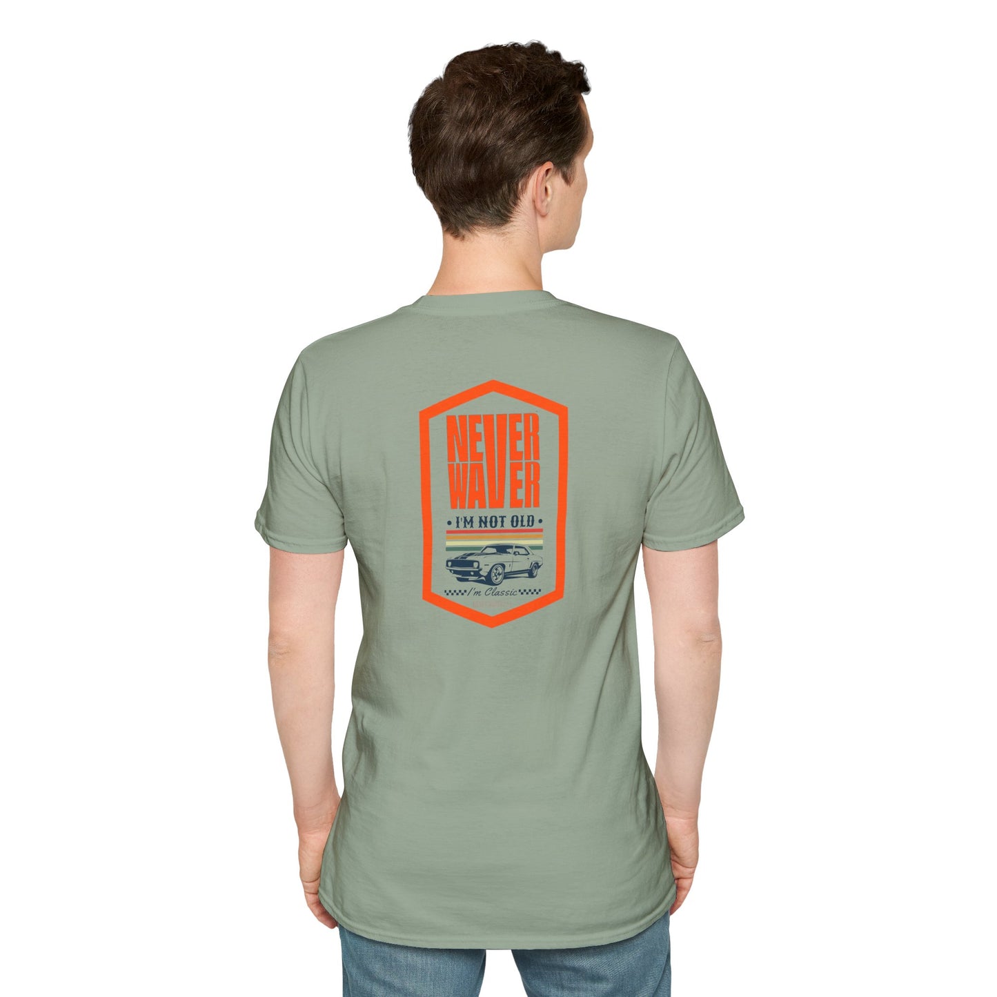 Never Waver I'm not old I'm a classic Unisex Soft style T-Shirt