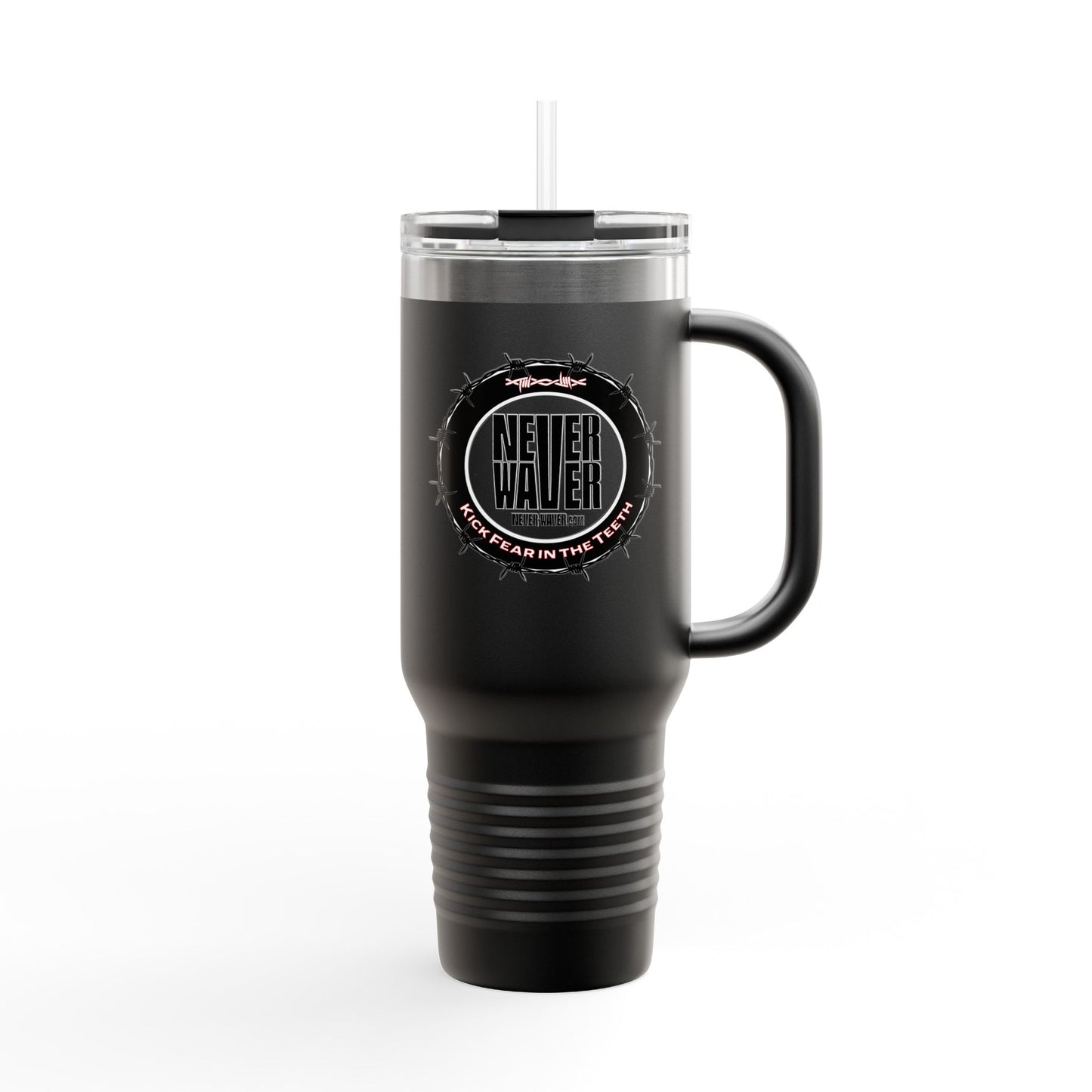 NEVER WAVER KICK FEAR IN THE TEETH Insulated Travel Mug, 40oz