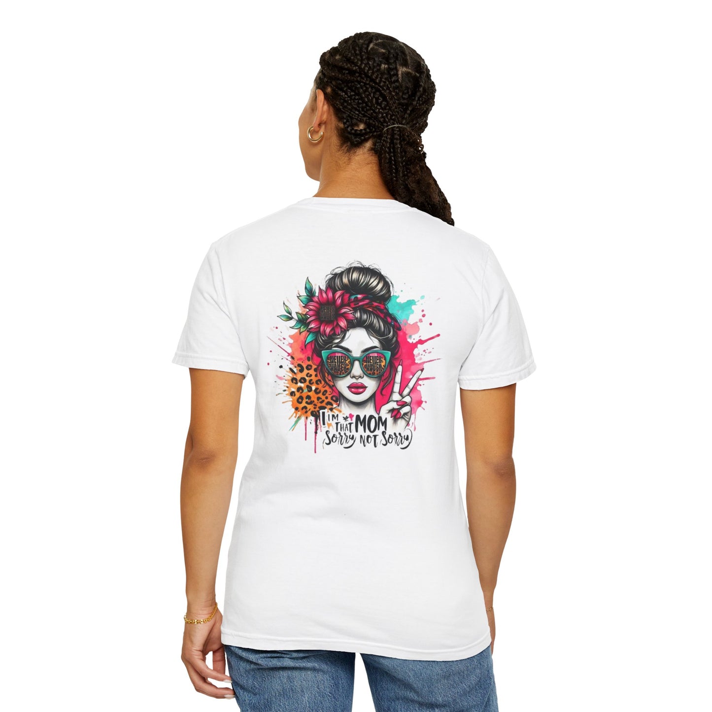 Never Waver  I'm that Mom Sorry Not Sorry Design Unisex Garment-Dyed T-Shirt - '