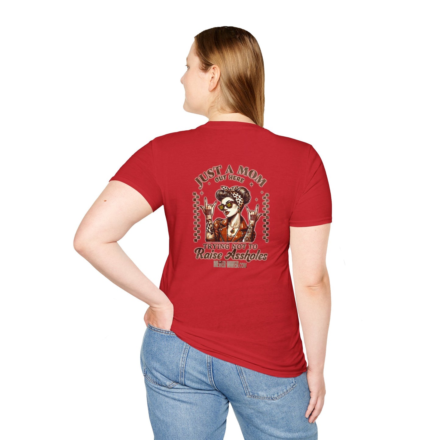 Never Waver Just A Mom Trying Not to Raise A&&holes Unisex Softstyle T-Shirt