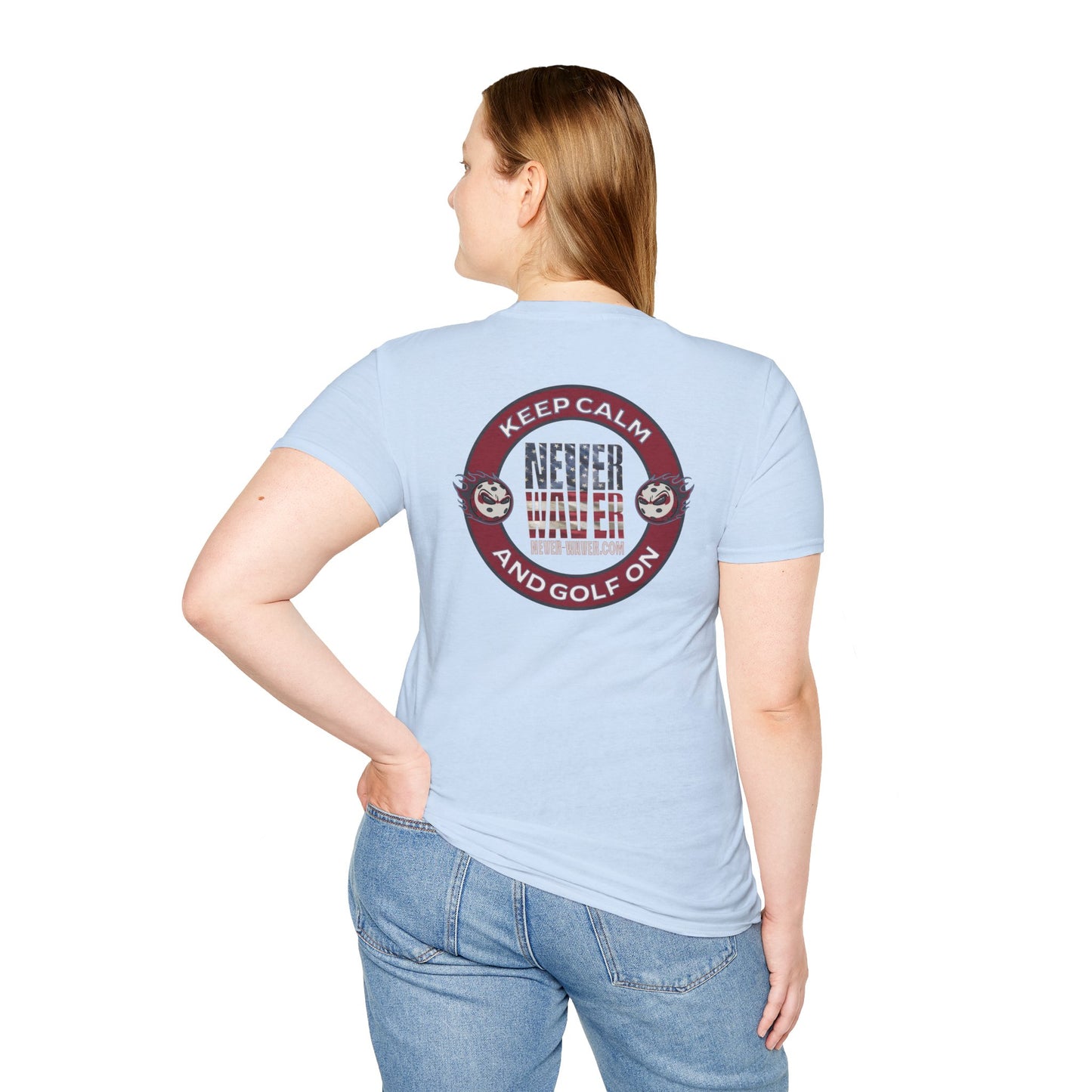Keep Calm Never Waver And Golf On  Unisex Soft style T-Shirt
