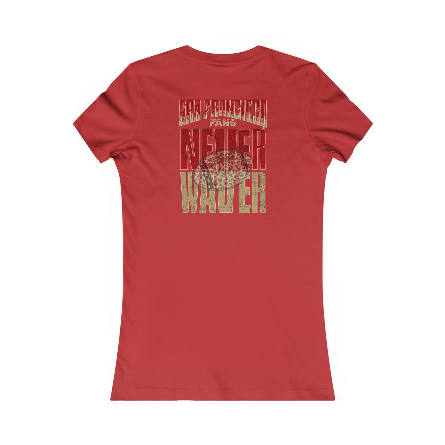 San Francisco Fans Never Waver With Leopard Football Women's Favorite Tee